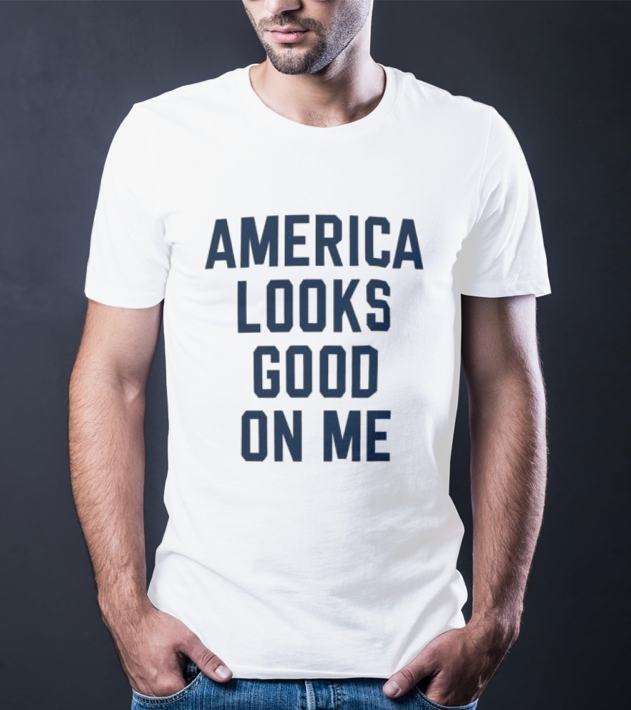 Fox Square Store America Looks Good On Me T-Shirt