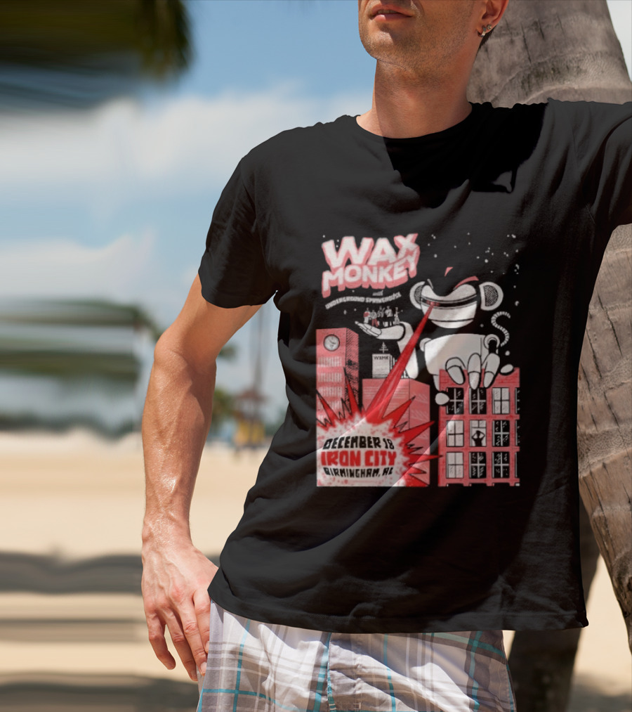 Wax Monkey Iron City Birmingham AL December 18 2026 T-Shirt
