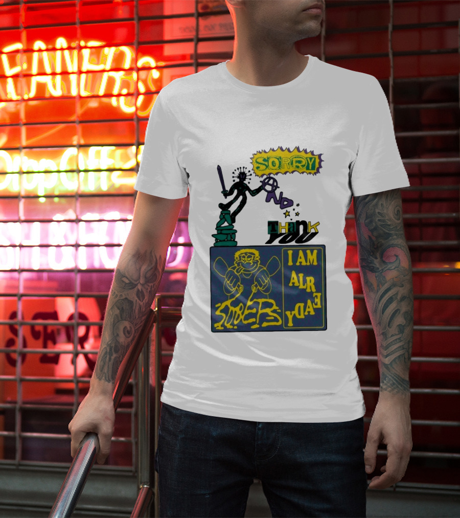 Sorry No Thank You I Am Already Sober Street Collage T-Shirt