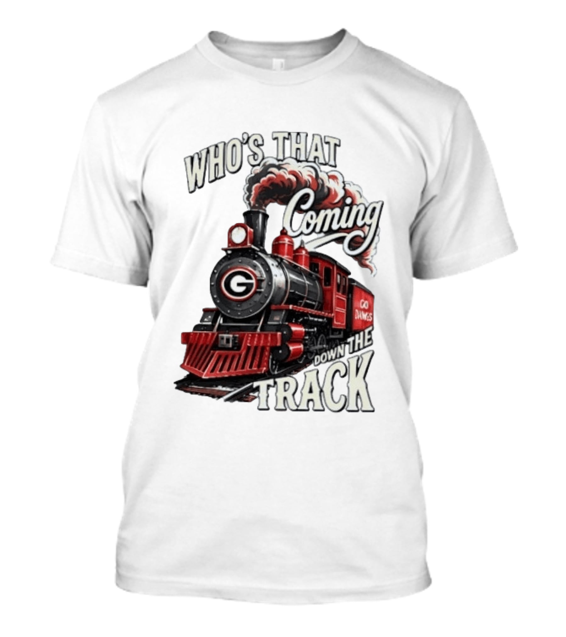 Who's That Coming Down The Track Georgia Bulldogs Go Dawgs Train T-Shirt