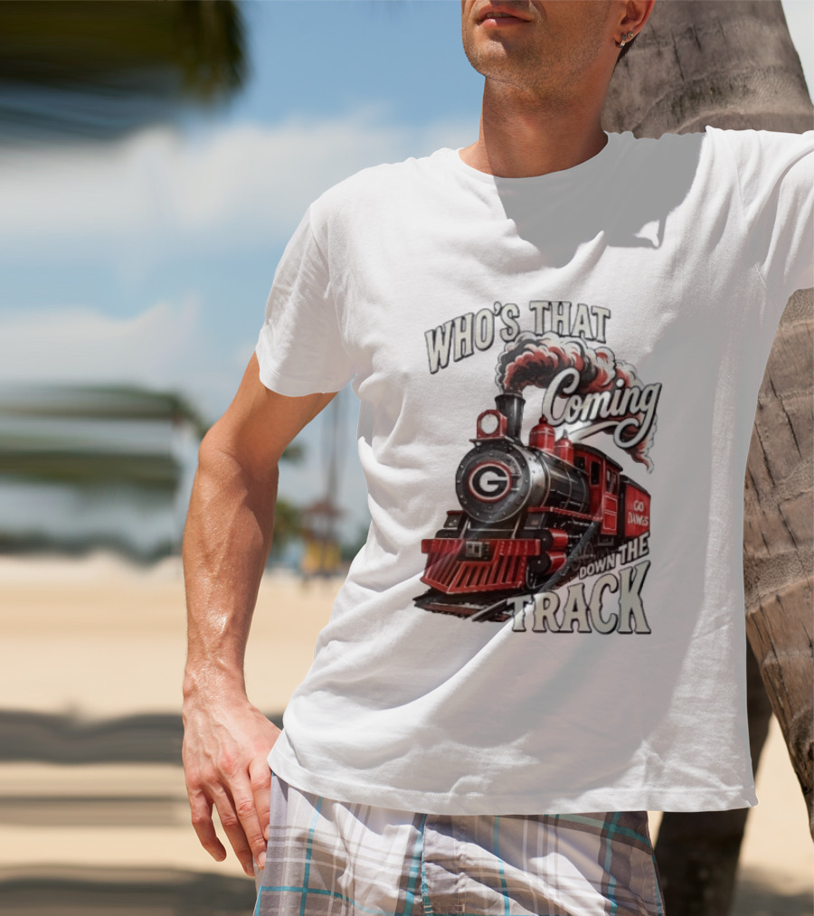 Who's That Coming Down The Track Georgia Bulldogs Go Dawgs Train T-Shirt