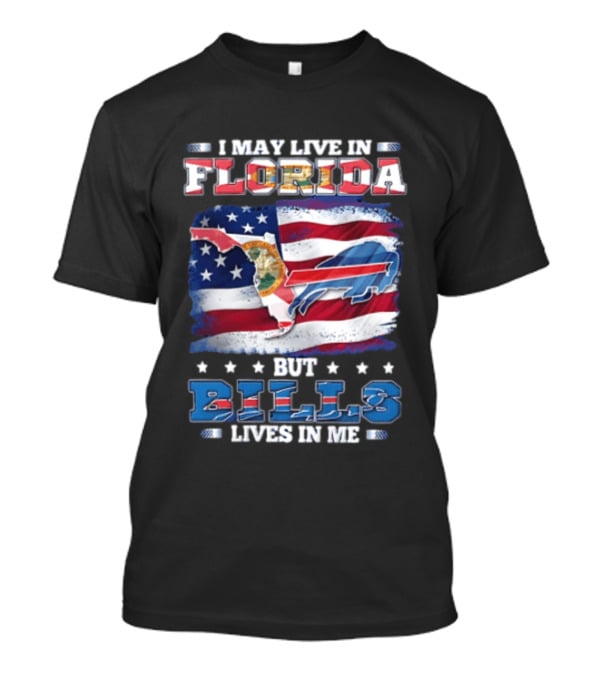 I May Live In Florida But Bills Lives In Me Buffalo Bills Flag Map T-Shirt