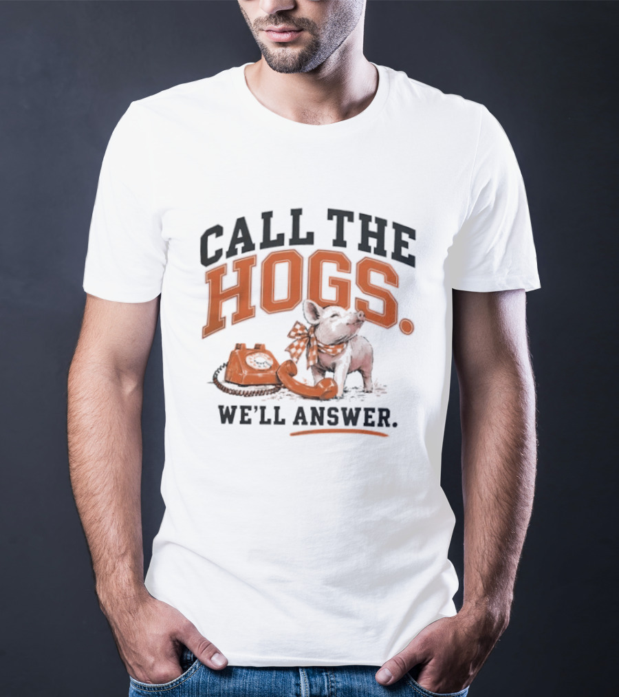 Call The Hogs We'll Answer Pig With Telephone T-Shirt