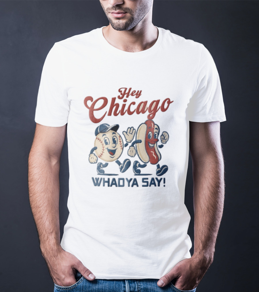 Hey Chicago Whadya Say Baseball And Hotdog Characters Walking T-Shirt