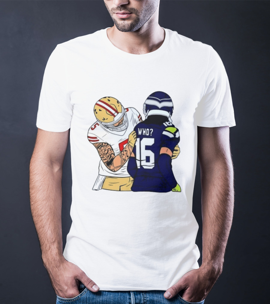 Mike Evans Trevon Diggs Who Are You Football NFC West Rivalry 49ers Seahawks T-Shirt