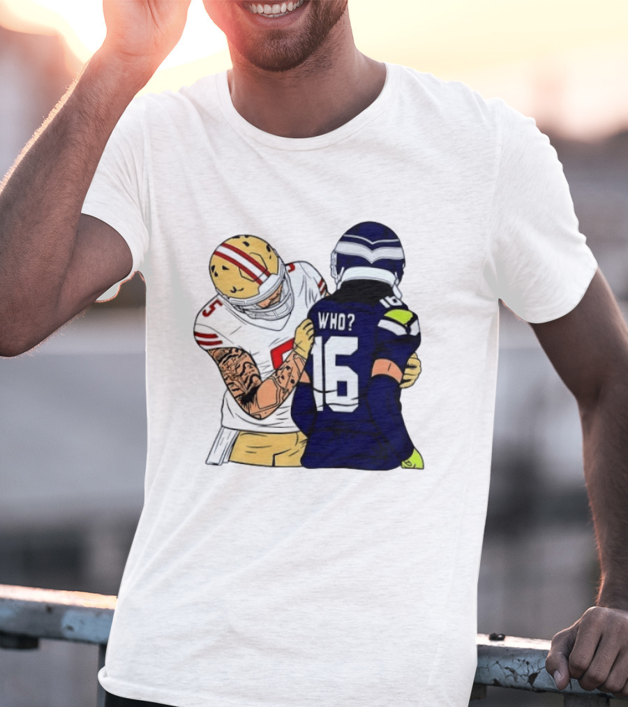Mike Evans Trevon Diggs Who Are You Football NFC West Rivalry 49ers Seahawks T-Shirt