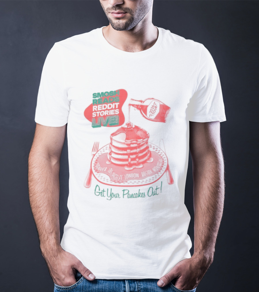 Smosh Reads Reddit Live Syrup And Pancakes T-Shirt