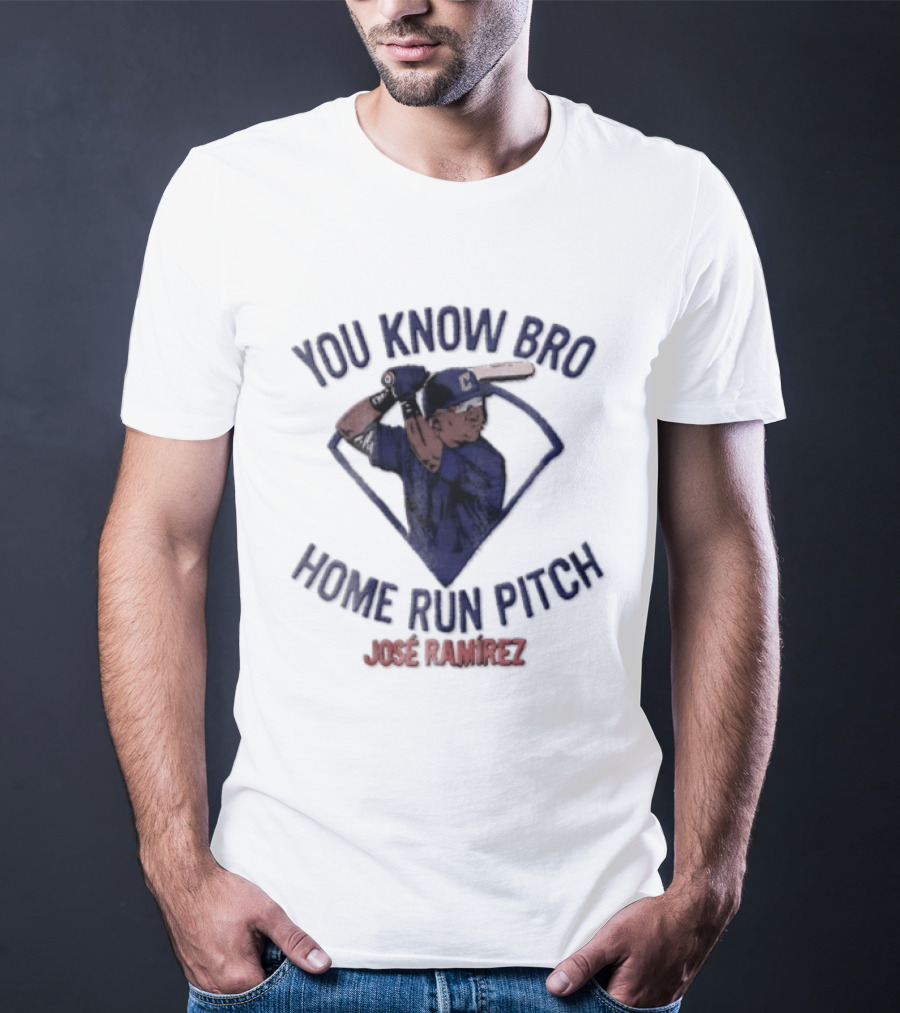 You Know Bro Home Run Pitch José Ramírez Baseball Batter In Diamond T-Shirt