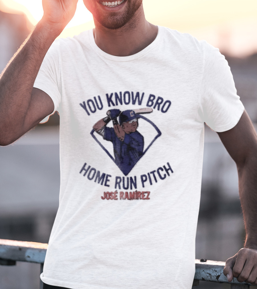 You Know Bro Home Run Pitch José Ramírez Baseball Batter In Diamond T-Shirt