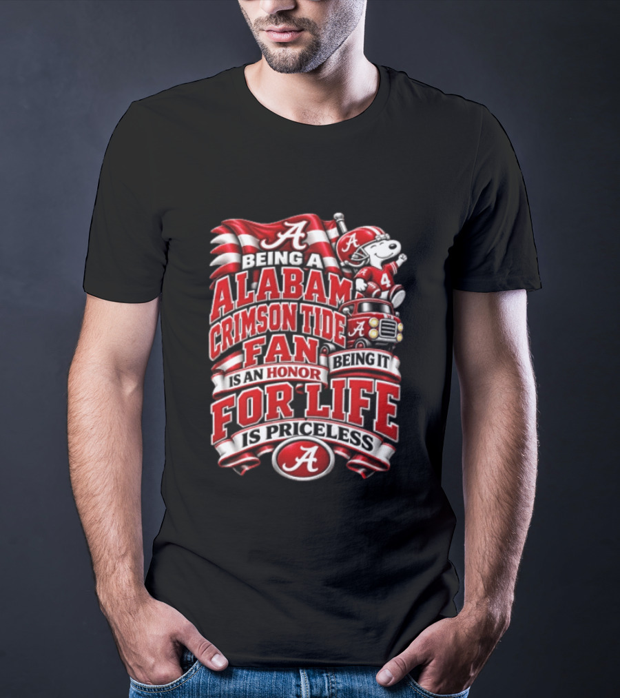 Being A Alabama Crimson Tide Fan Snoopy Honor For Life Is Priceless T-Shirt