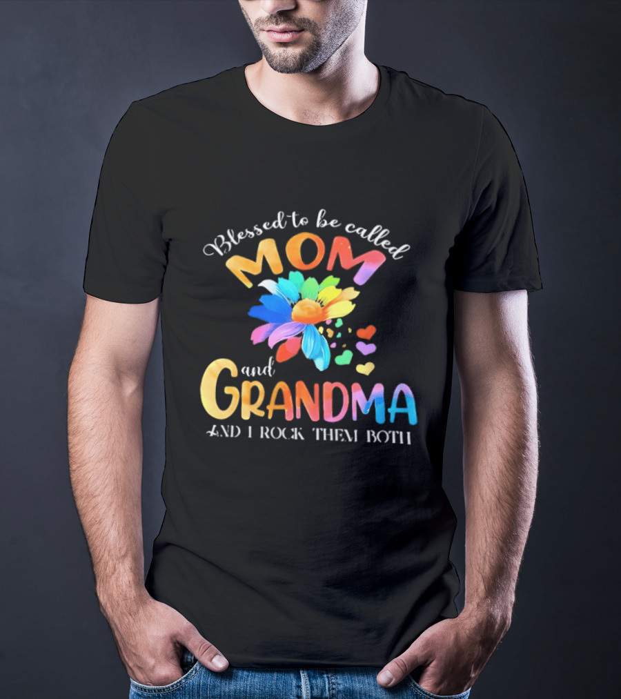 Blessed To Be Called Mom And Grandma I Rock Them Both Colorful Floral Hearts T-Shirt