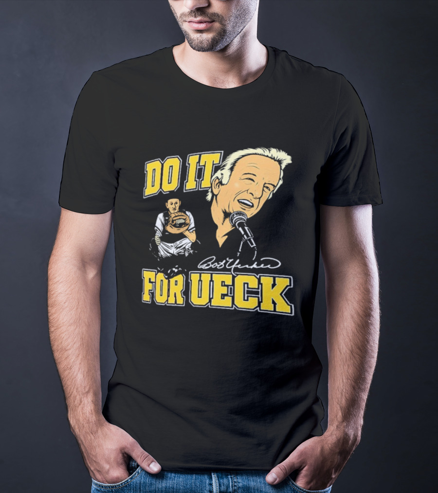 Bob Uecker Do It For Ueck Baseball Commentary T-Shirt