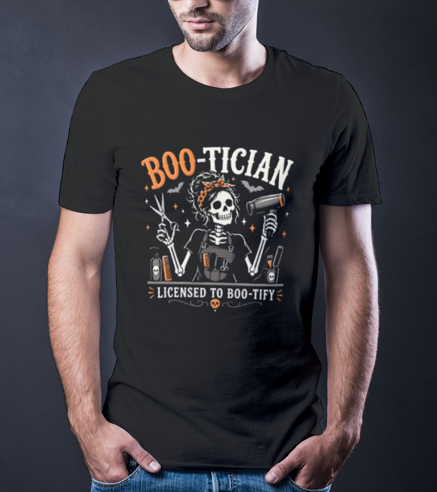 BOO Tician Licensed To BOO Tify Halloween Skeleton With Scissors And Hair Dryer T-Shirt