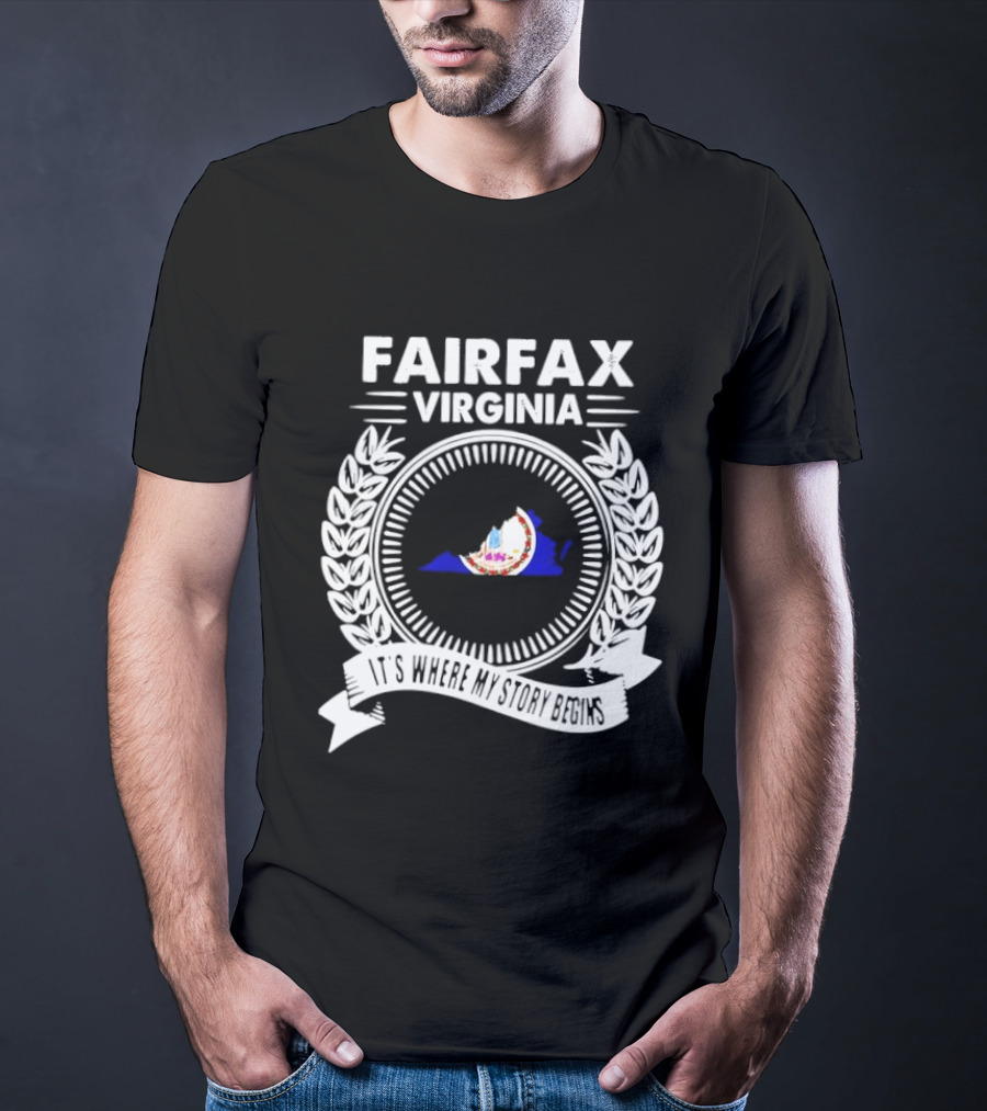 Fairfax Virginia Emblem With State Map And Laurel It's Where My Story Begins T-Shirt