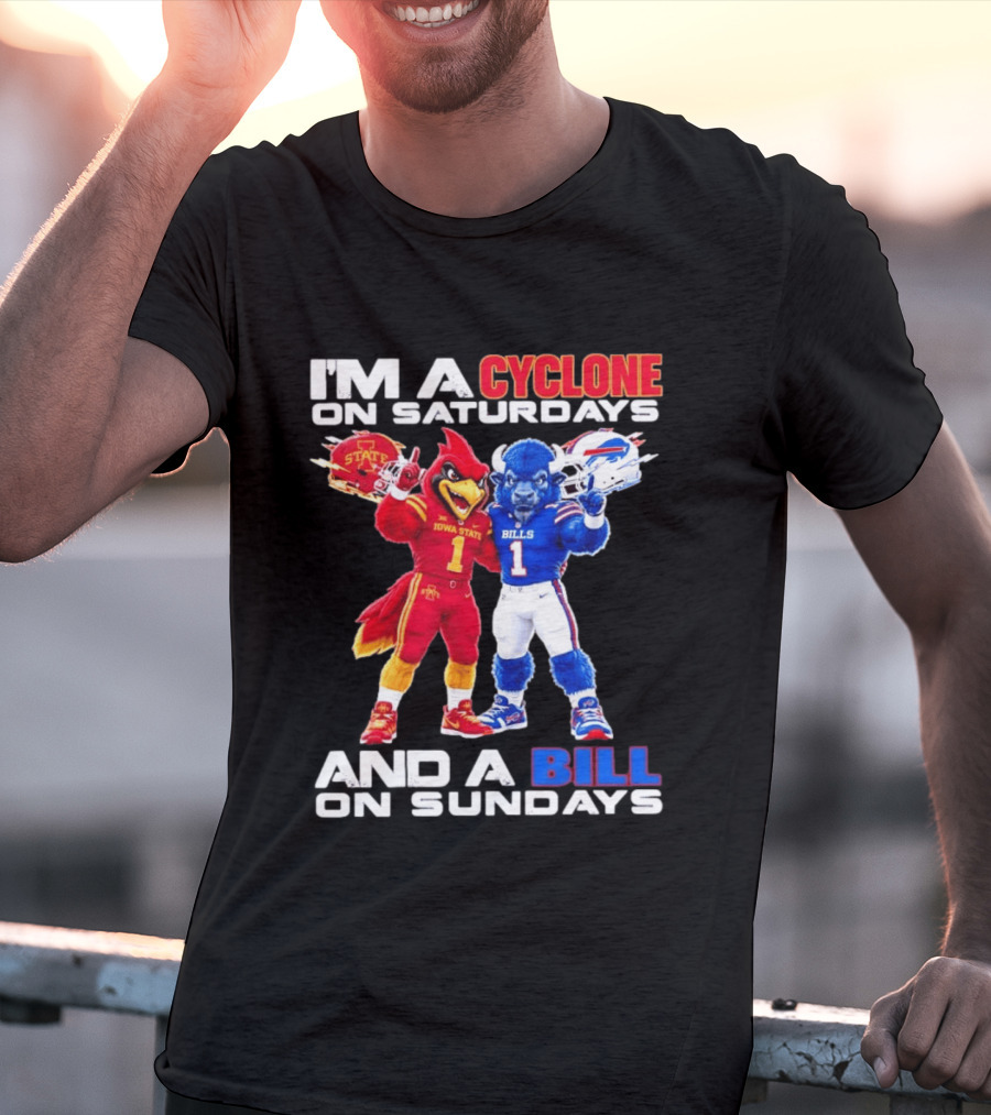I'm A Cyclone On Saturdays And A Bill On Sundays Iowa State Buffalo Bills Sports T-Shirt