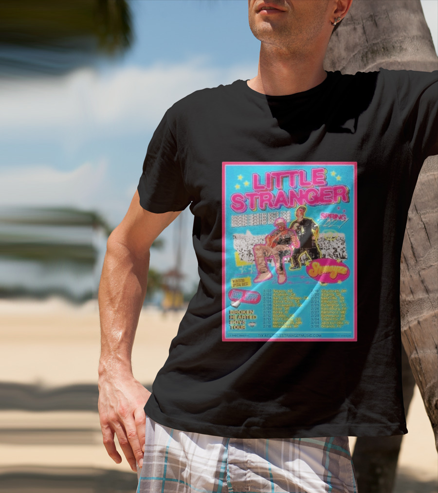 Little Stranger Broken Hearted Boys Spring 2027 Tour Cities List Tucson To Orlando T-Shirt