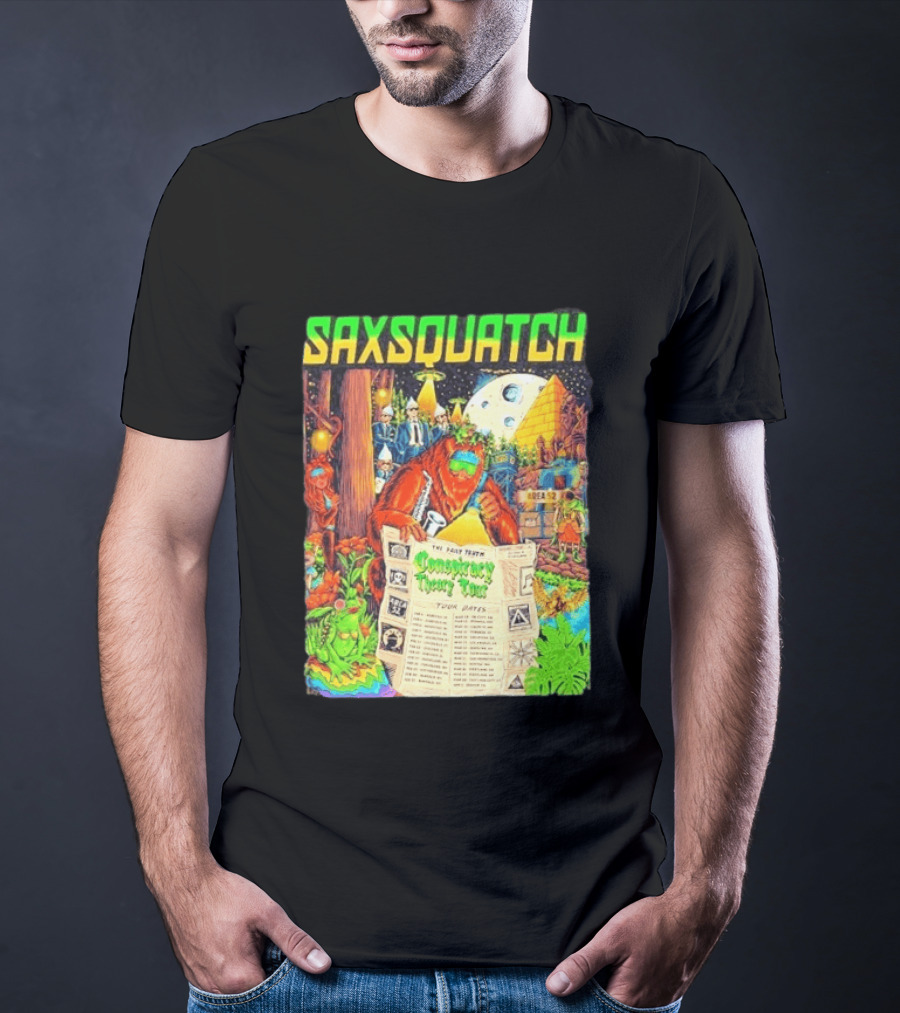 Saxsquatch The Past Truth Conspiracy Theory Tour 2026 Area 52 Moon Pyramid Tour Dates T-Shirt
