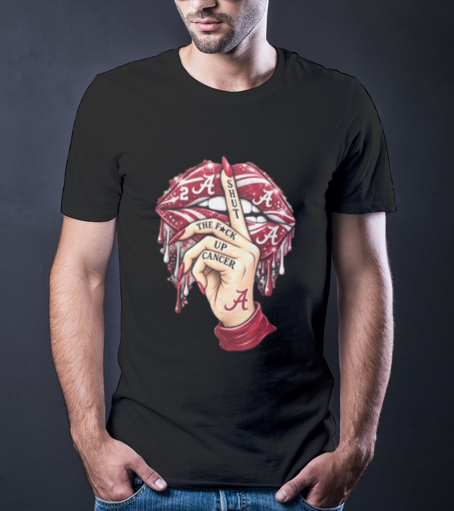 Shut The Fuck Up Cancer Alabama Crimson Tide NCAA Basketball Lips Hand Gesture T-Shirt