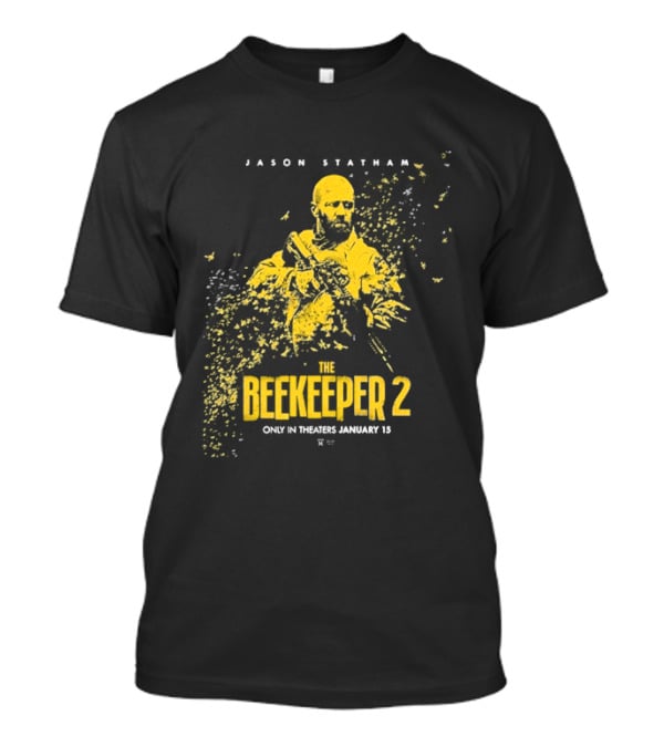 Jason Statham The Beekeeper 2 Movie Release January 15 2026 T-Shirt