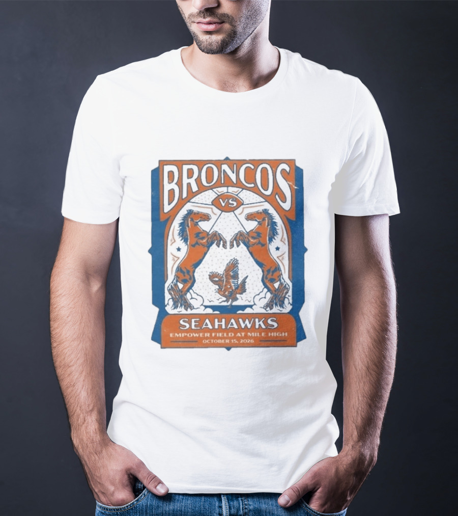 Broncos Vs Seahawks October 15 2026 Empower Field At Mile High T-Shirt
