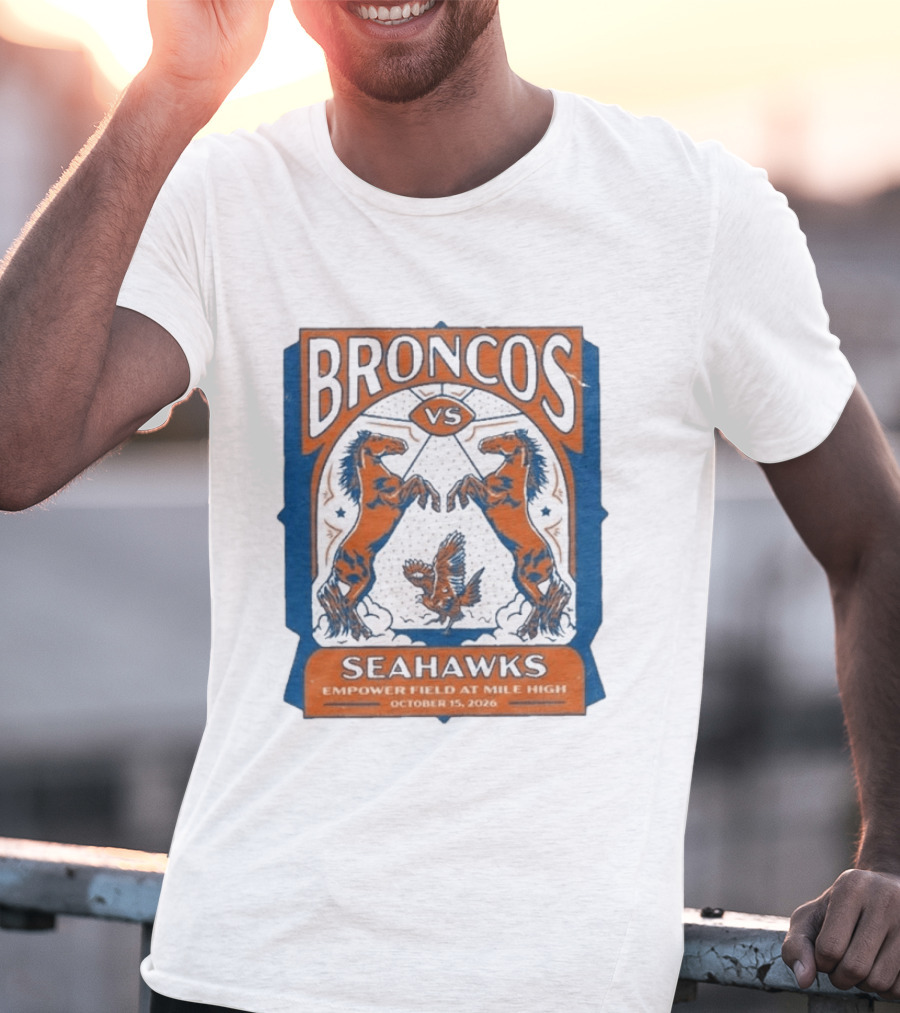 Broncos Vs Seahawks October 15 2026 Empower Field At Mile High T-Shirt