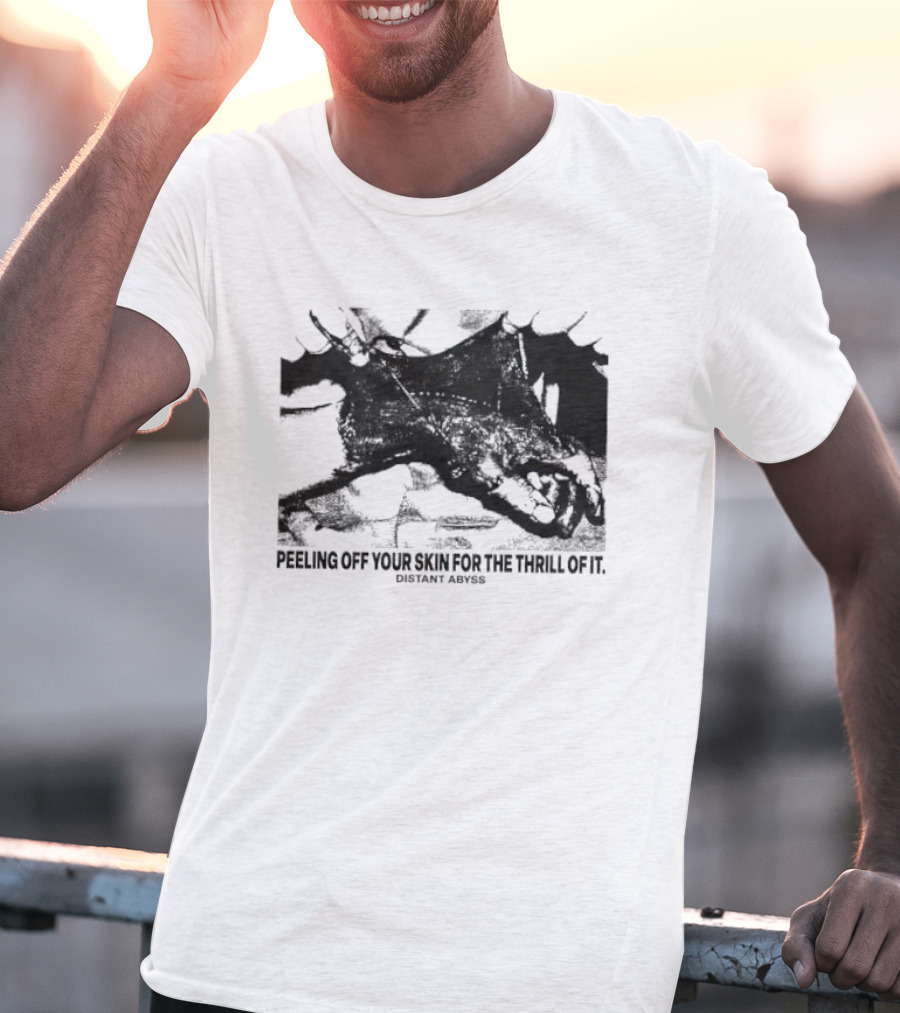 Peeling Off Your Skin For The Thrill Of It Distant Abyss Dragon Motif T-Shirt
