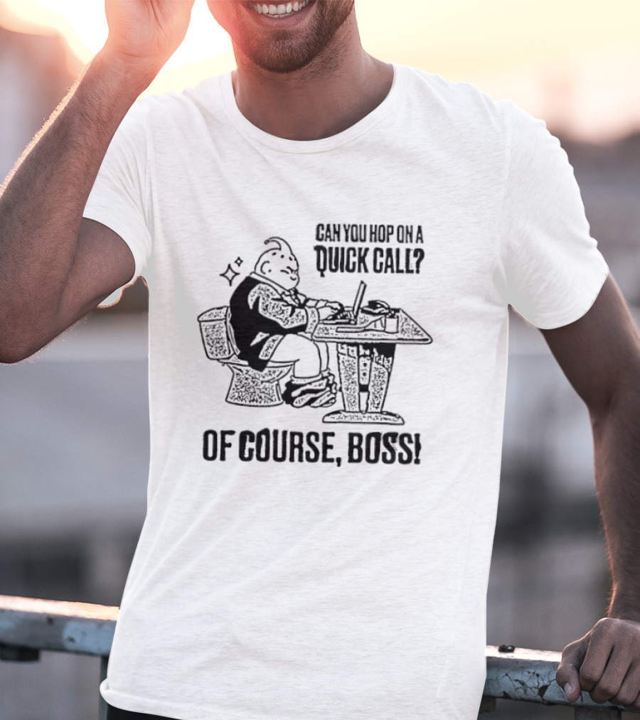 Majin Buu Can You Hop On A Quick Call Of Course Boss Office Humor T-Shirt