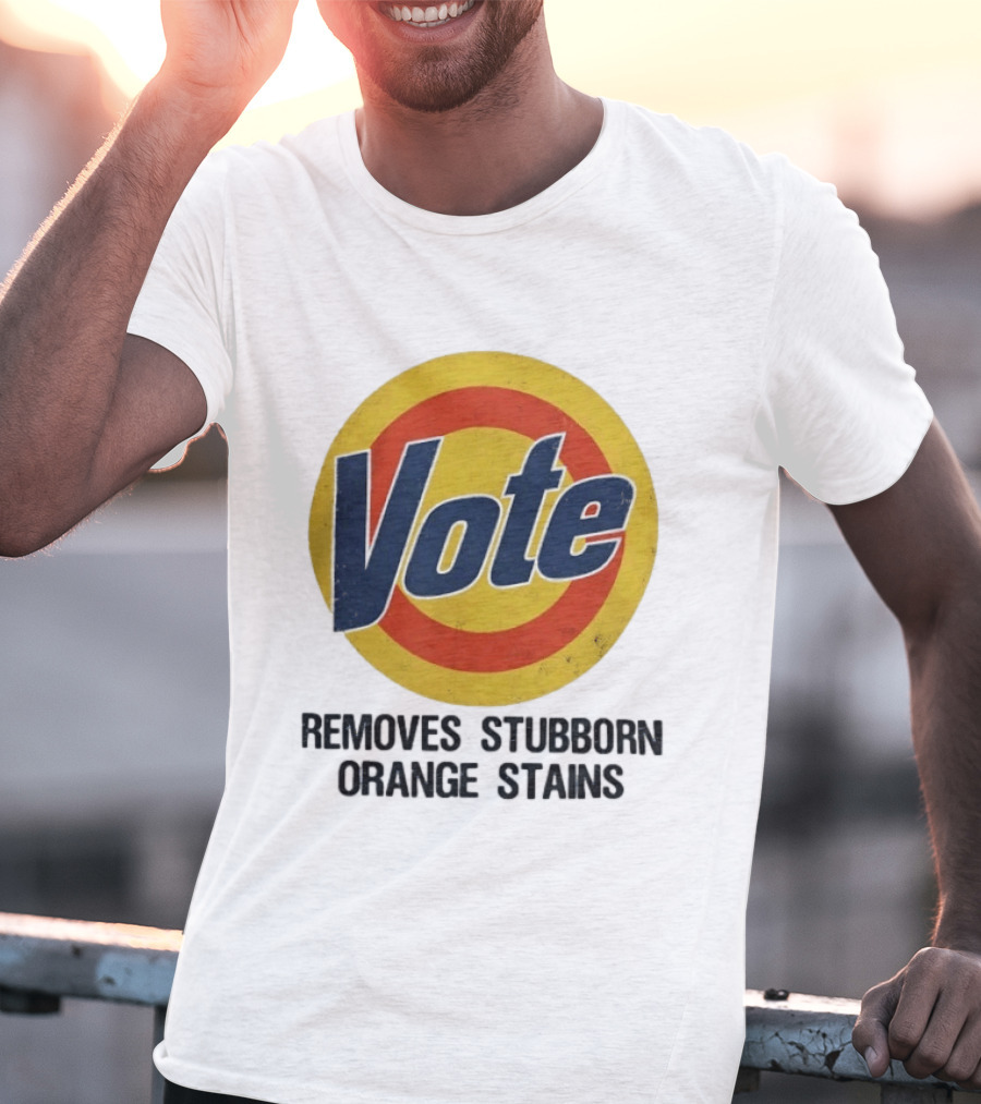 Vote Removes Stubborn Orange Stains Retro Election Humor T-Shirt