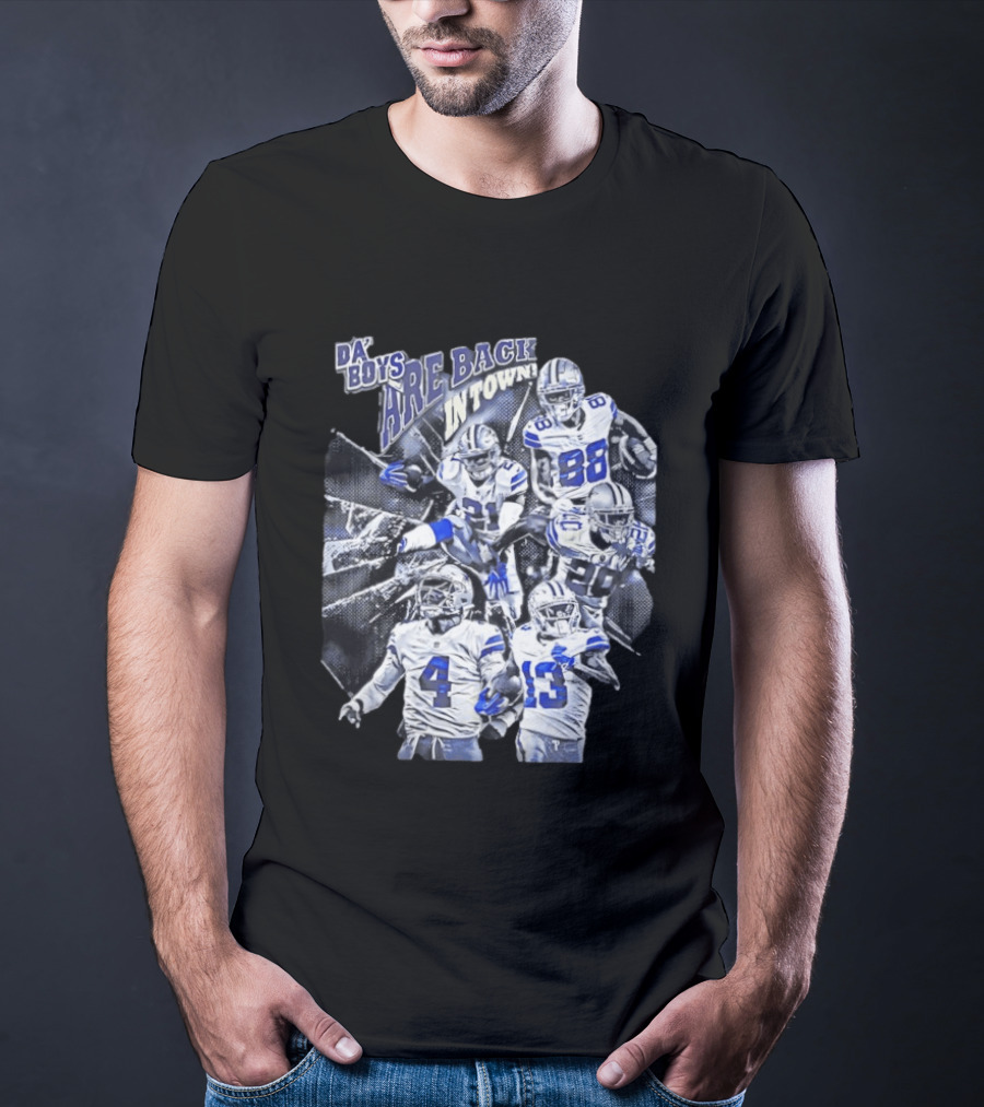 Dallas Cowboys Da' Boys Are Back In Town Football Players T-Shirt