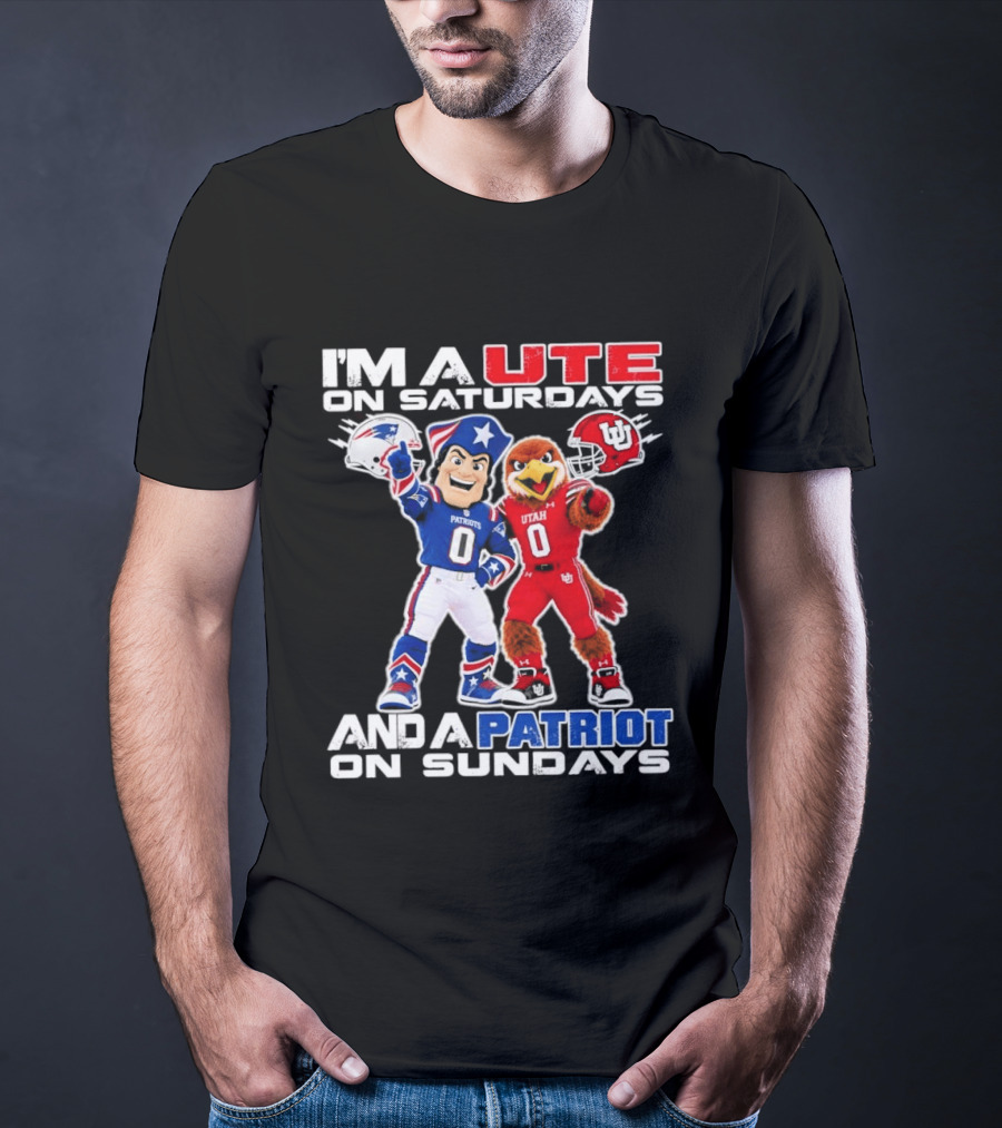 Utah Utes And New England Patriots Football Fans I'm A Ute On Saturdays And A Patriot On Sundays T-Shirt