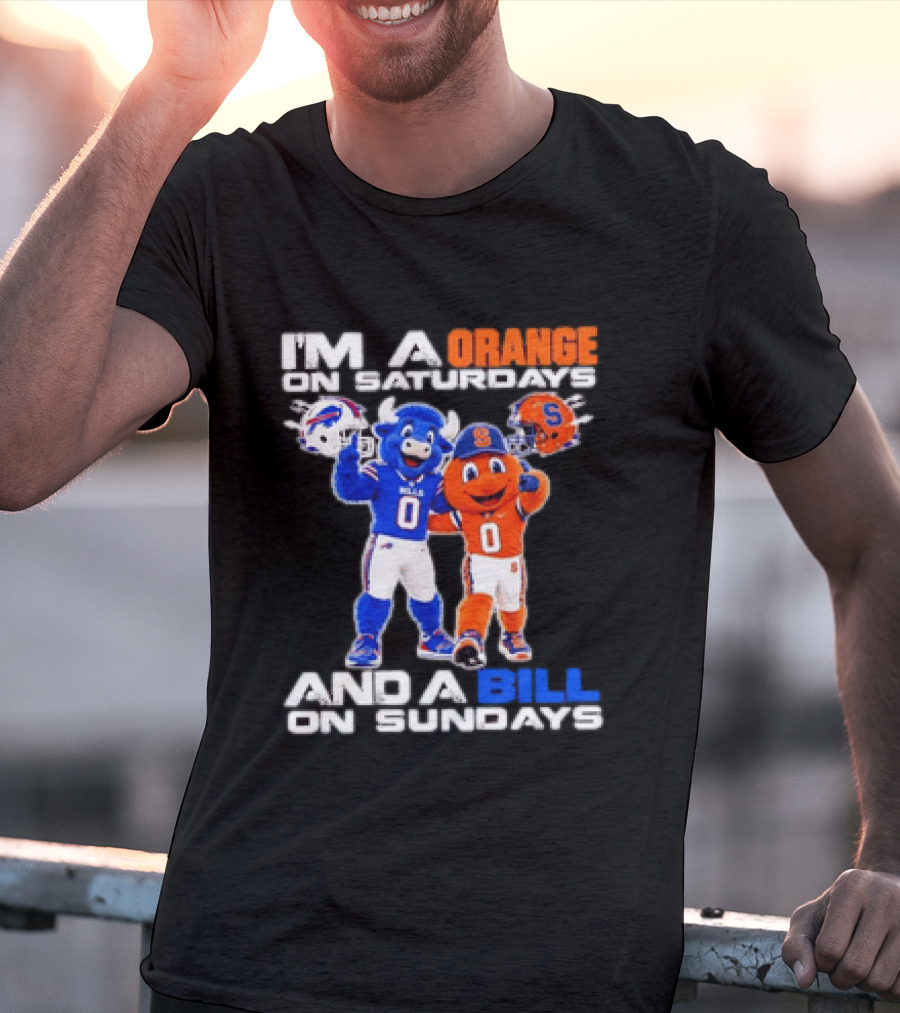Buffalo Bills Syracuse Orange I'm An Orange On Saturdays And A Bill On Sundays Football Mascots T-Shirt