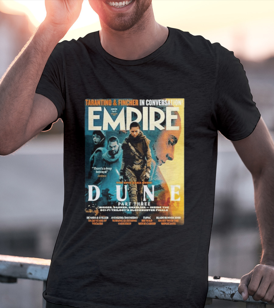 Tarantino Fincher Empire Magazine Dune Part Three Epic Saga Ends Zendaya Deep Betrayal T-Shirt