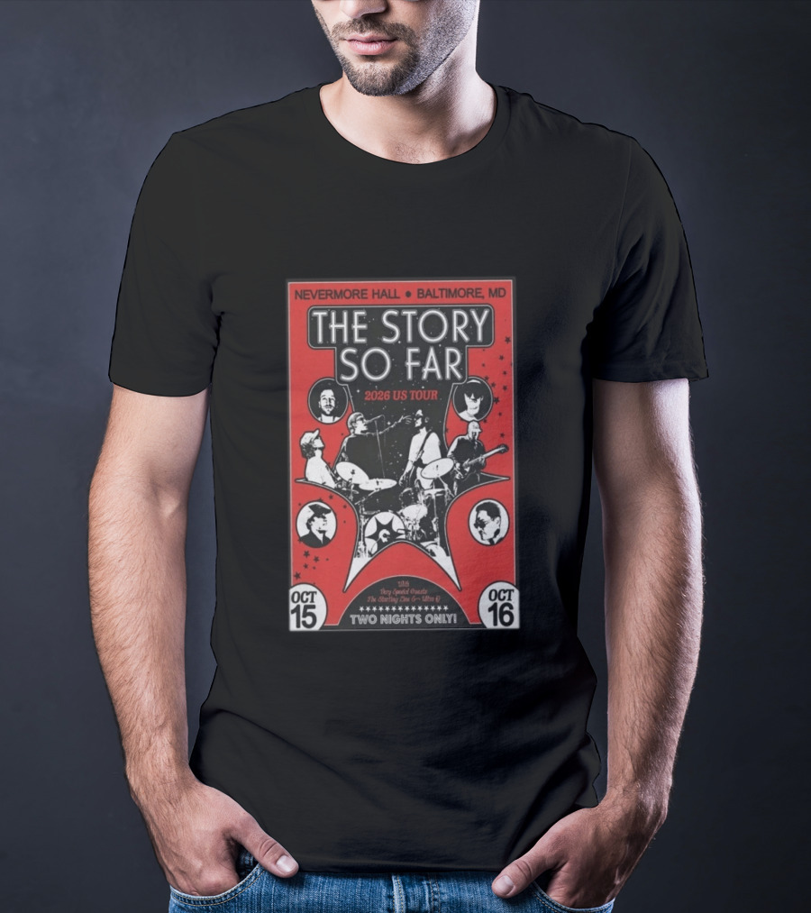 The Story So Far 2026 US Tour Nevermore Hall Baltimore MD Two Nights Only October 15 16 T-Shirt
