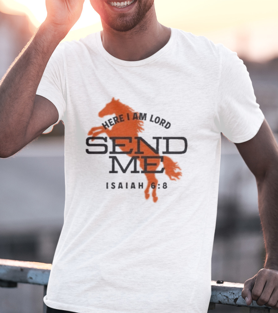 Here I Am Lord Send Me Isaiah 6:8 Horse T-Shirt