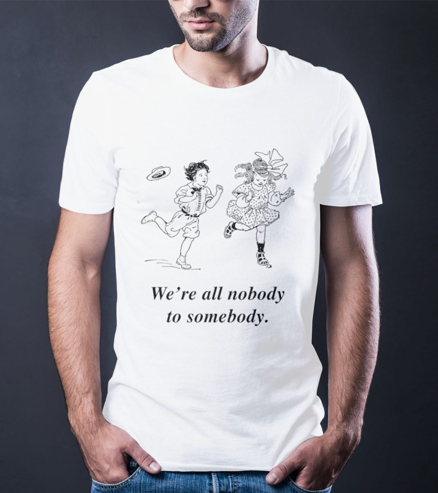 We're All Nobody To Somebody Children Running T-Shirt