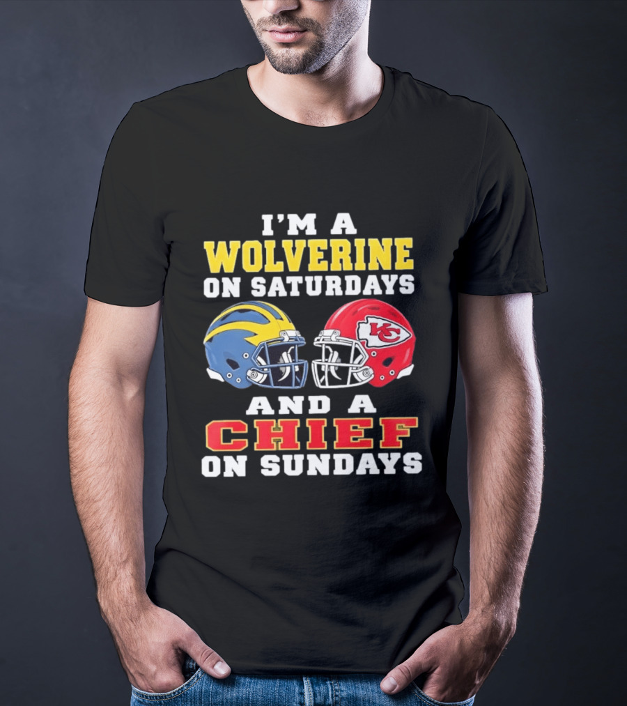 I'm A Wolverine On Saturdays And A Chief On Sundays Football Helmets Kansas City Sports Fan T-Shirt