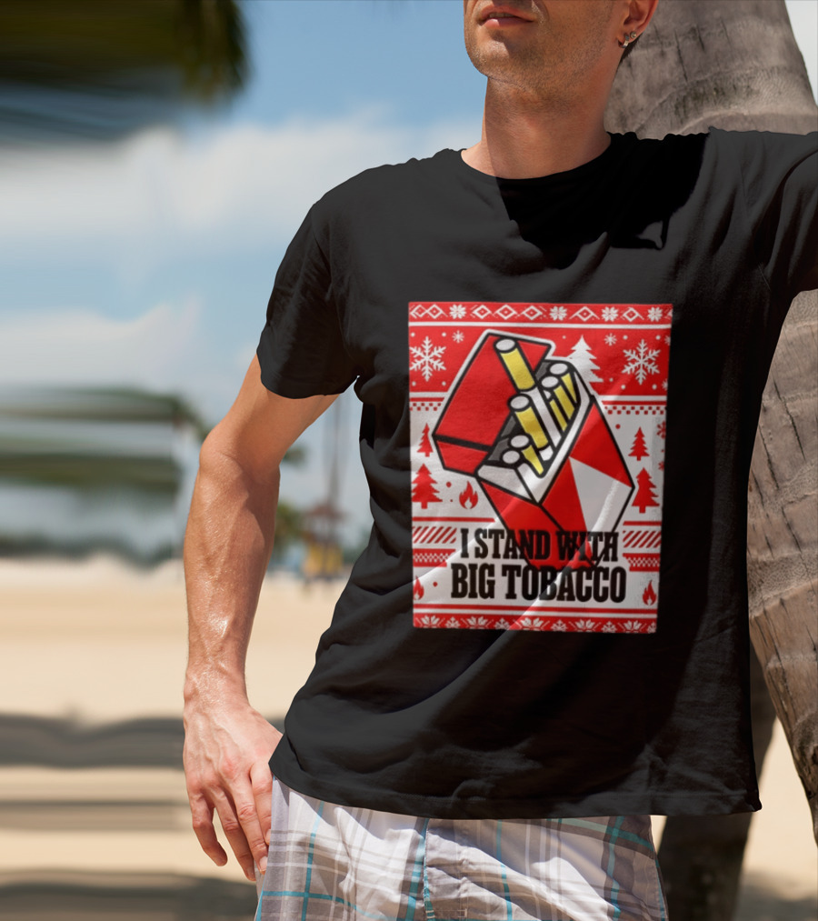 I Stand With Big Tobacco Cigarette Pack Christmas Sweater T-Shirt