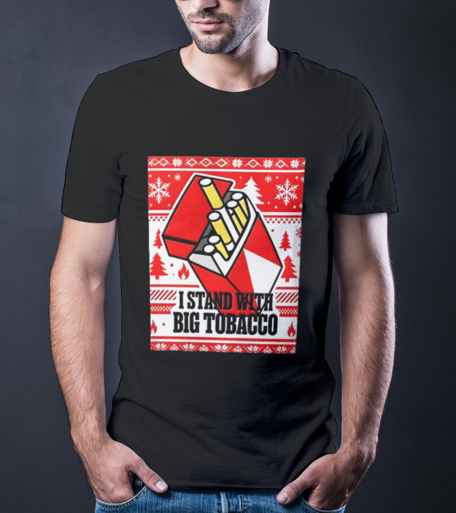 I Stand With Big Tobacco Cigarette Pack Christmas Sweater T-Shirt