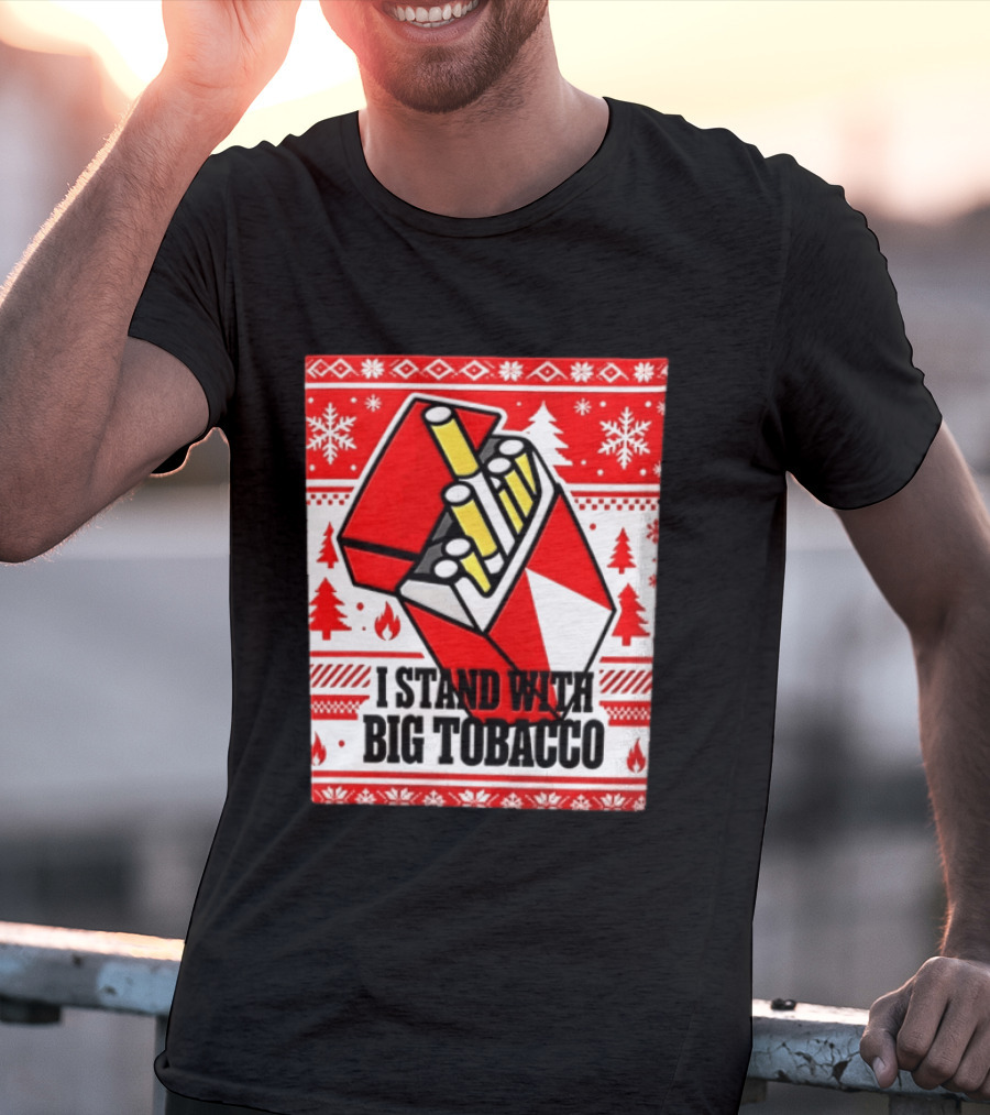 I Stand With Big Tobacco Cigarette Pack Christmas Sweater T-Shirt