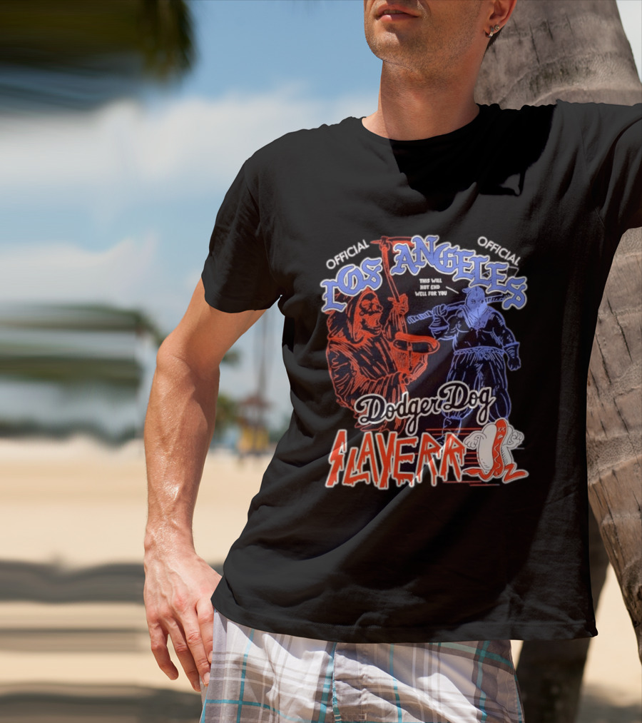 Los Angeles Official Dodger Dog Slayer This Will Not End Well For You T-Shirt