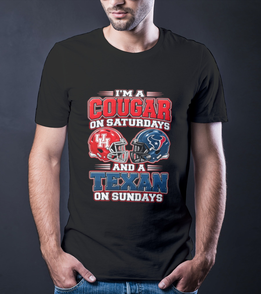 I'm A Cougar On Saturdays UH Helmet And A Texan On Sundays T-Shirt