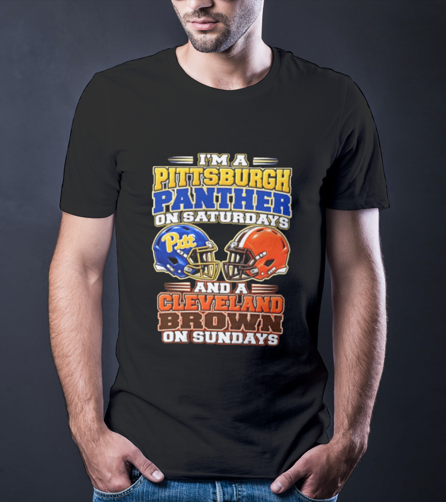 I'm A Pittsburgh Panther On Saturdays And A Cleveland Brown On Sundays Football Helmets T-Shirt