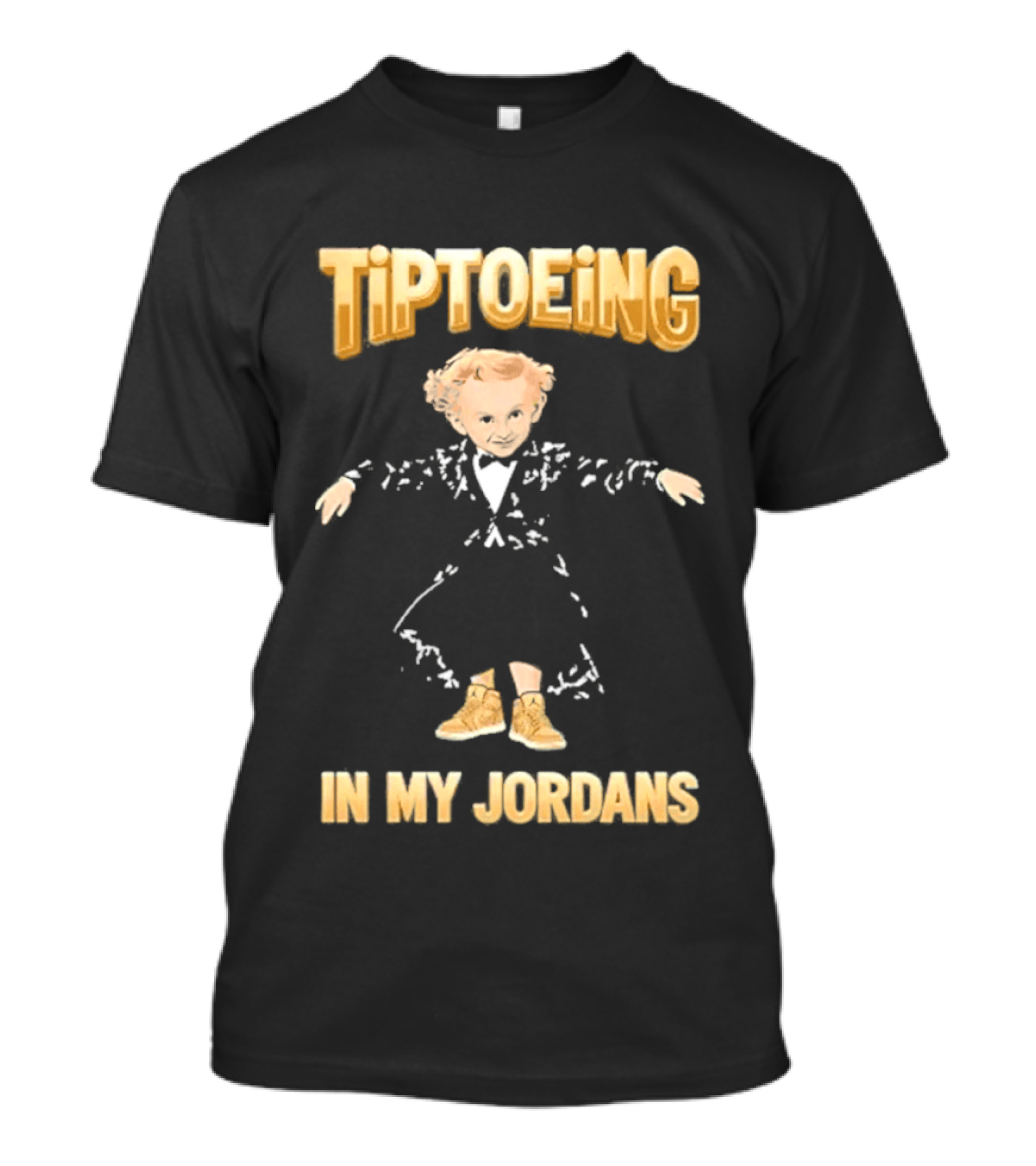 Tiptoeing In My Jordans With Child T-Shirt