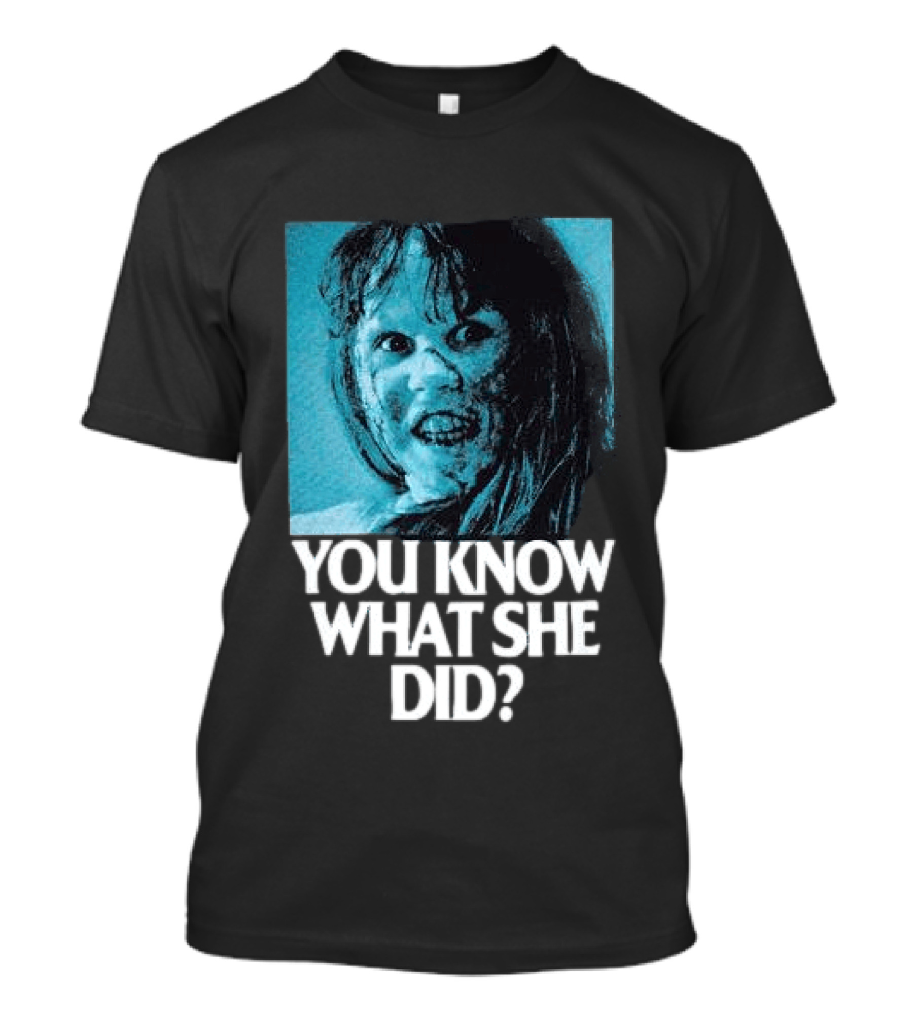 Octobers Very Own Store The Exorcist You Know What She Did Long Sleeve T-Shirt