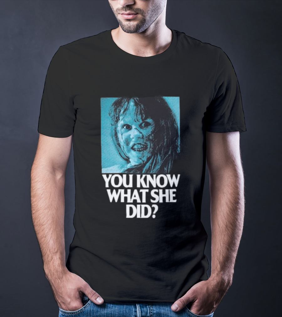 Octobers Very Own Store The Exorcist You Know What She Did Long Sleeve T-Shirt