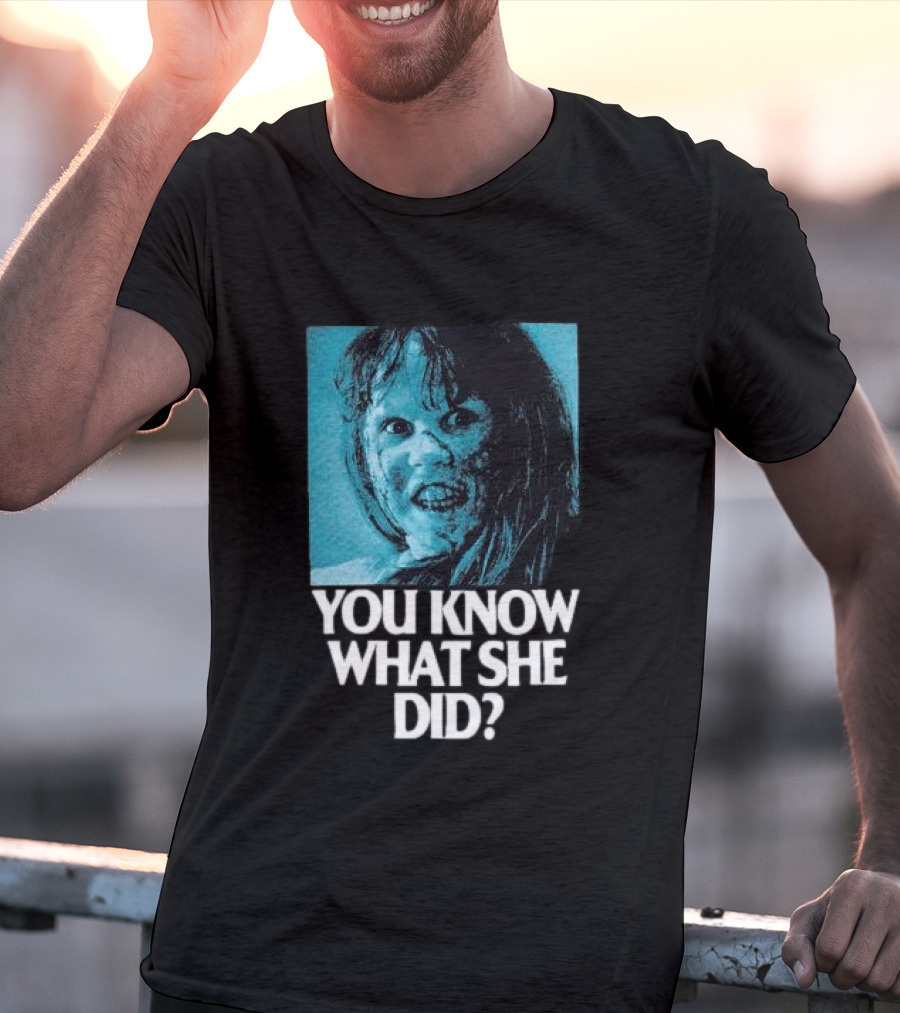 Octobers Very Own Store The Exorcist You Know What She Did Long Sleeve T-Shirt
