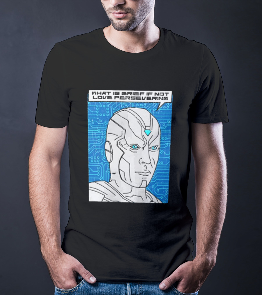 Vision What Is Grief If Not Love Persevering Comic Style Blue Circuit T-Shirt