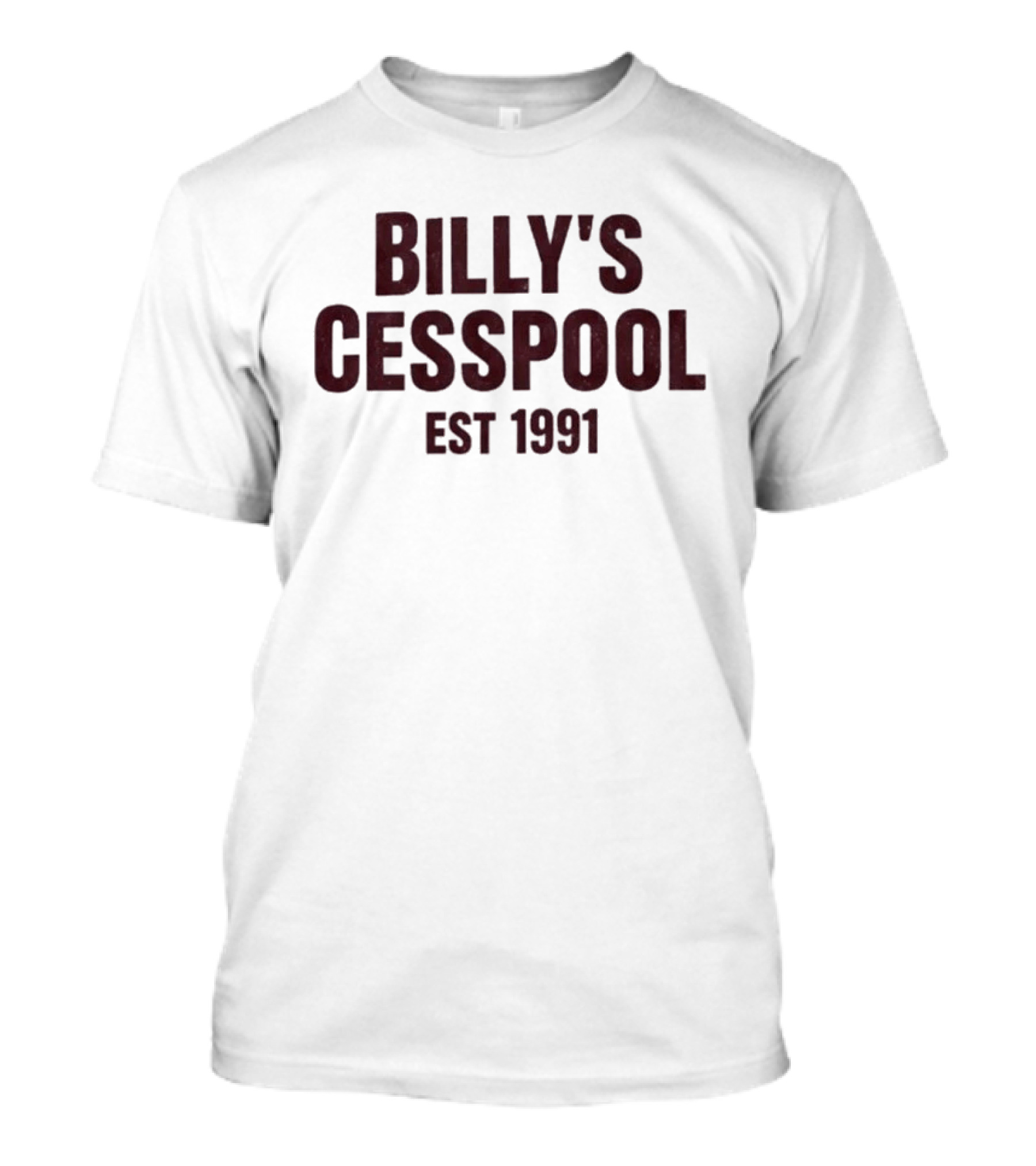 Billy's Cesspool Est 1991 T-Shirt