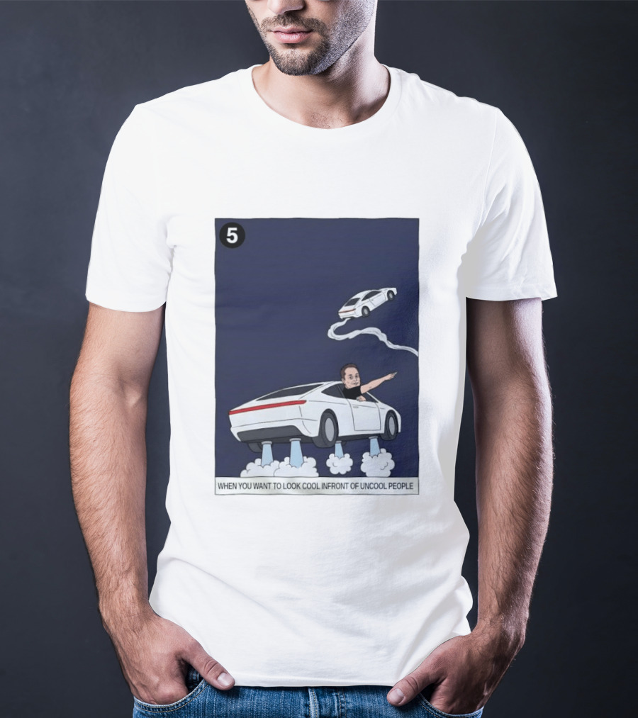 Elon Musk Car Flying Cool Factor In Front Of Uncool People T-Shirt