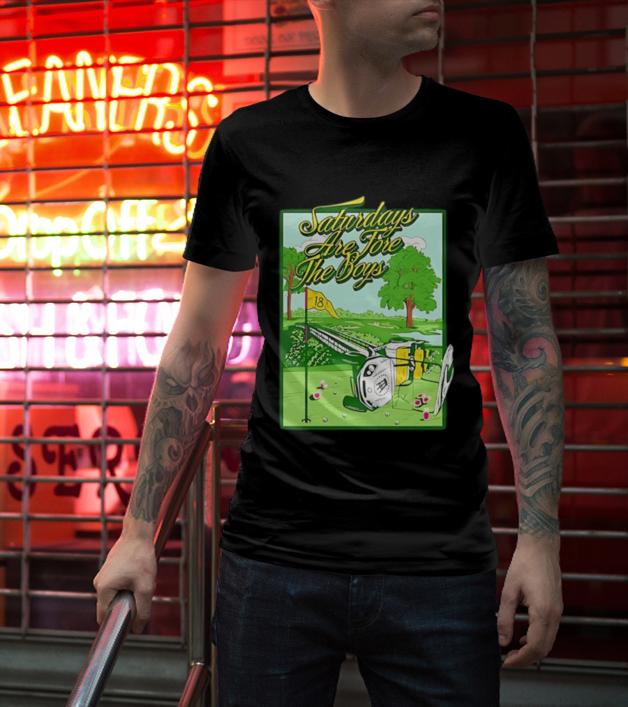 Saturdays Are Fore The Boys Barstool Sports Golf Course Scene T-Shirt